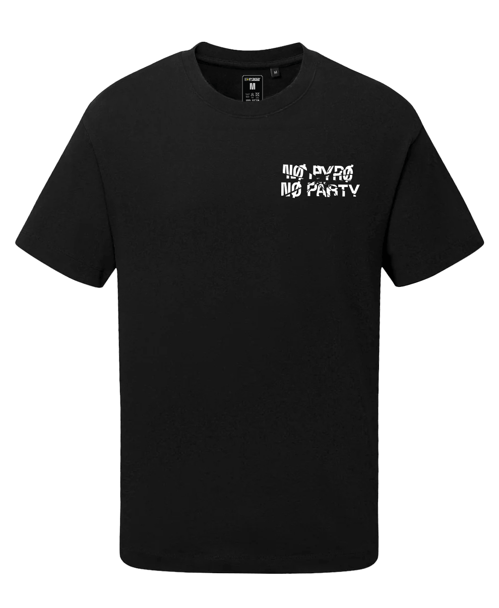 TERR-06 - No Pyro No Party - Tee