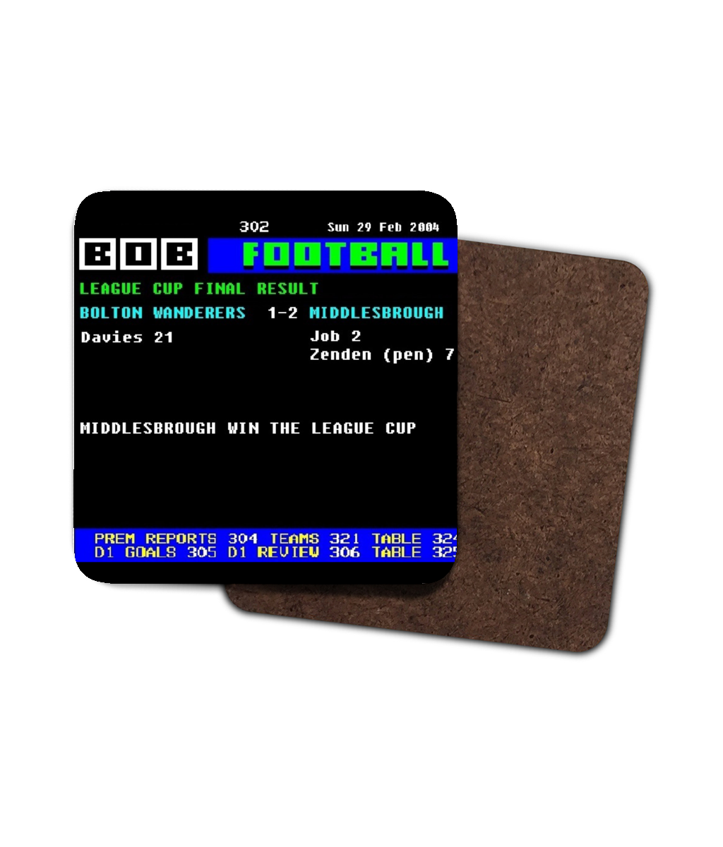 Bolton 1–2 Middlesbrough 2004 League Cup Final Ceefax style Page 302 design square coaster with hardboard backing